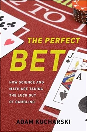 The Perfect Bet How Science and Math Are Taking the Luck Out of Gambling (PDF) (Print)