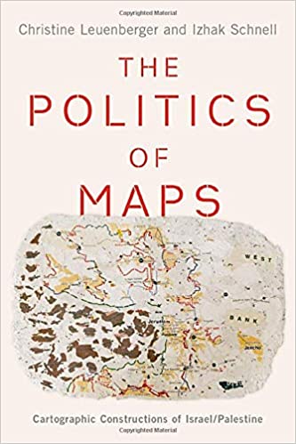 The Politics of Maps Cartographic Constructions of IsraelPalestine (PDF) (Print)