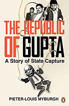 The Republic of Gupta A Story of State Capture (PDF) (Print)