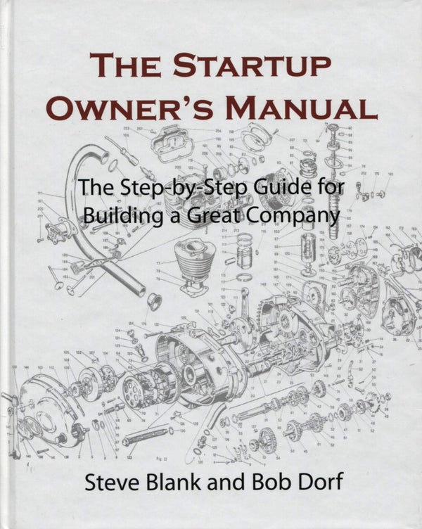 The Startup Owners Manual The Step-By-Step Guide for Building a Great Company (PDF) (Print)