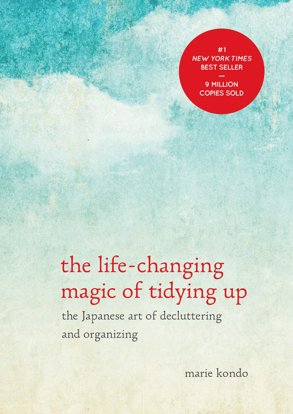 The Life-Changing Magic of Tidying Up: The Japanese Art of Decluttering and Organizing (PDF) (Print)