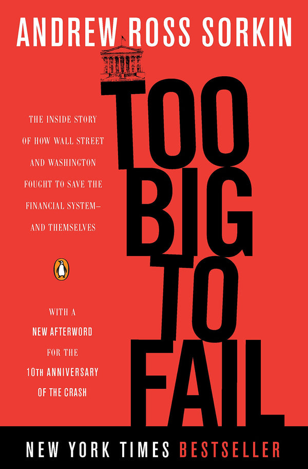 Too Big to Fail The Inside Story of How Wall Street and Washington Fought to Save the Financial System---and Themselves (PDF) (Print)