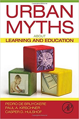 Urban Myths about Learning and Education (PDF) (Print)