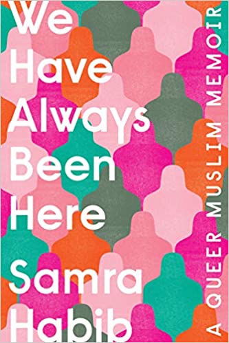 We Have Always Been Here A Queer Muslim Memoir (PDF) (Print)