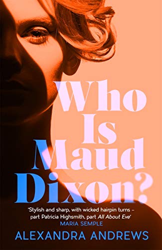 Who is Maud Dixon A wickedly twisty literary thriller and pure fun (PDF) (Print)