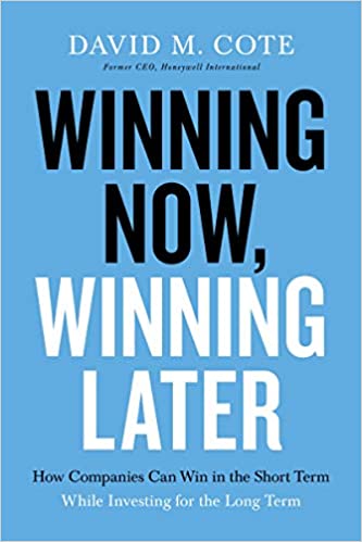 Winning Now, Winning Later How Companies Can Succeed in the Short Term While Investing for the Long Term (PDF) (Print)