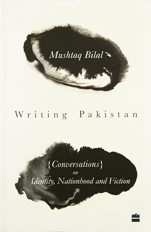 Writing Pakistan Conversations on Identity, Nationhood and Fiction (PDF) (Print)