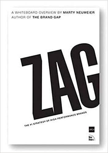 Zag the number-one strategy of high-performance brands a whiteboard overview (PDF) (Print)