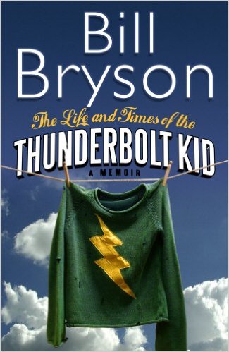 Life And Times Of The Thunderbolt Kid - Memoir