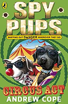 Spy Pups Circus Act