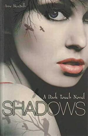 Shadows. A Dark Touch