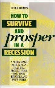 How to survive and prosper in a recession