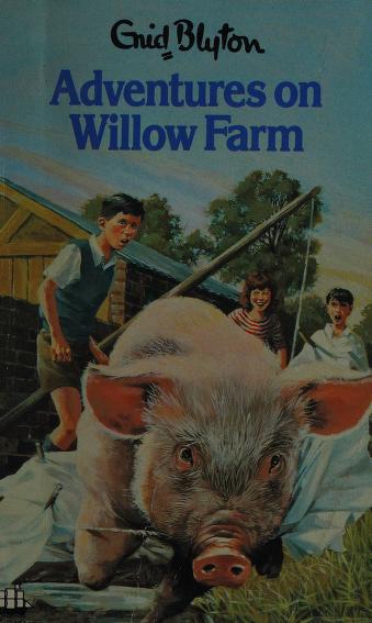 More Adventures on Willow Farm