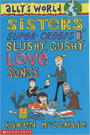 Sisters, Super Creeps and Slushy, Gushy Love-Songs