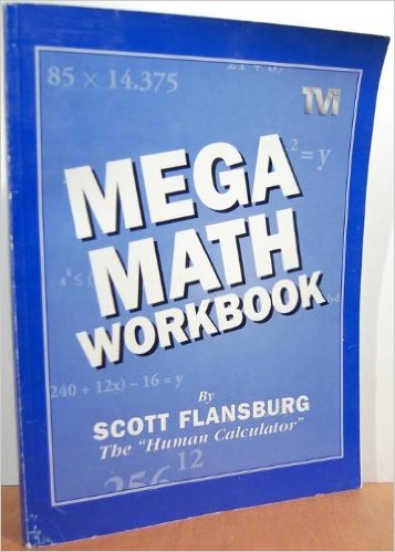 Mega Math Workbook by Scott Flansburg, The "Human Calculator"