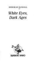 White eyes, dark ages