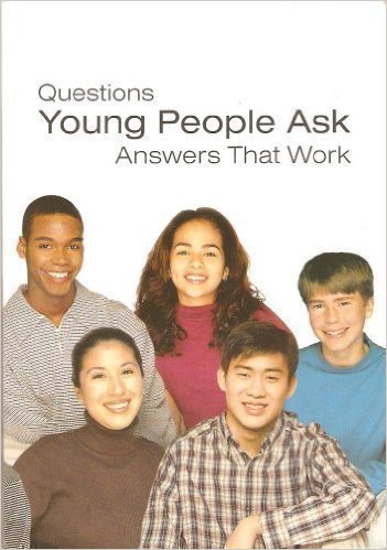 Questions Young People Ask, Answers That Work