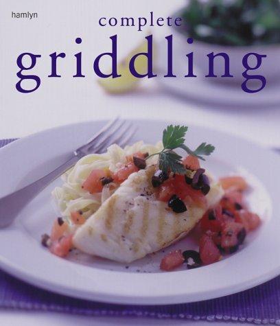 Complete Griddling (Hamlyn Cookery)