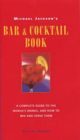 Michael Jackson's Bar and Cocktail Book