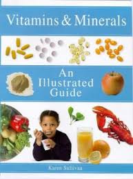 VITAMINS & MINERALS: AN ILLUSTRATED GUIDE