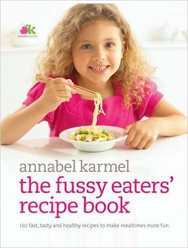 The Fussy Eaters' Recipe Book: 120 Fast, Tasty and Healthy Recipes to Make Mealtimes More Fun