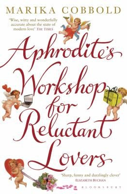 Aphrodites Workshop for Reluctant Lovers Marika Cobbold