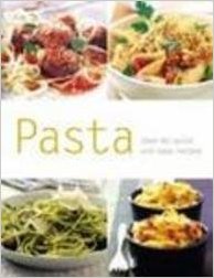 Pasta: Over 80 Quick and Easy Recipes