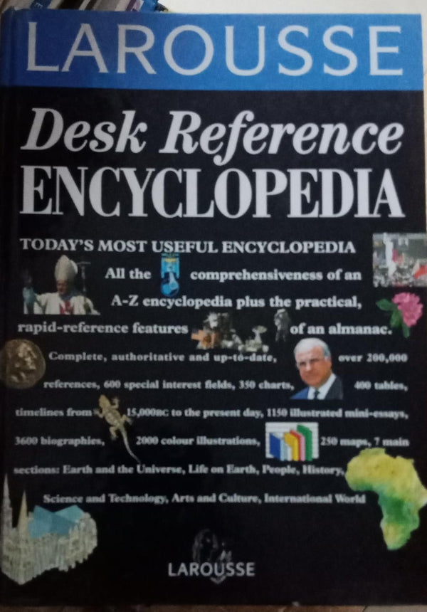 Larouse Desk Reference Encyclopedia Most usfull Encyclopedia