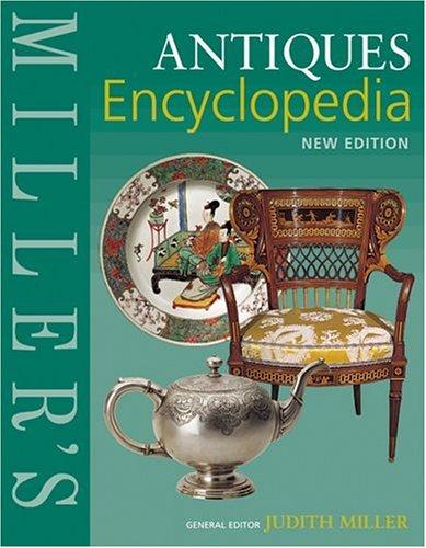 Miller's antiques encyclopedia