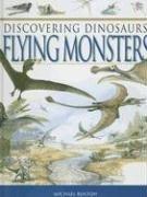 Flying Monsters (Discovering Dinosaurs (Alligator Books))