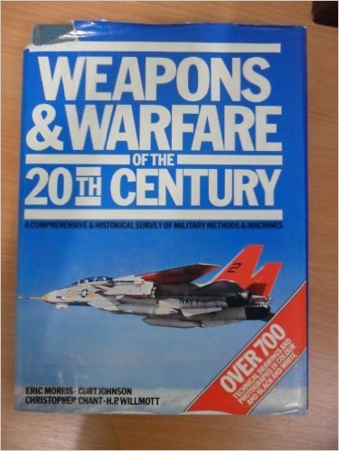 Weapons & Warfare of the 20th Century