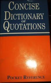 Concise dictionary of quotations.