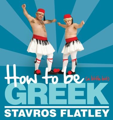 How To Be A Little Bit Greek