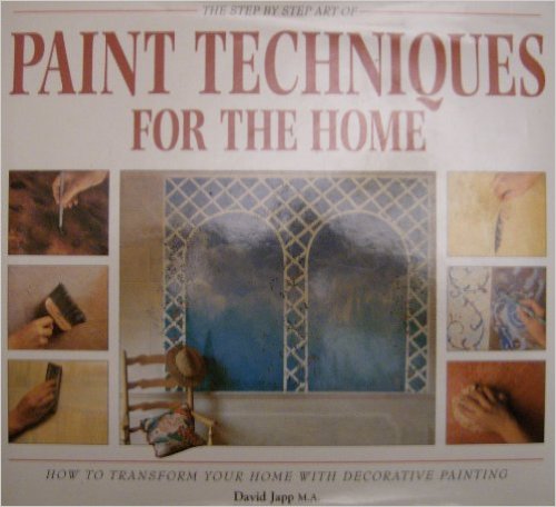The step By Step Art Paint Techniques for the Home
