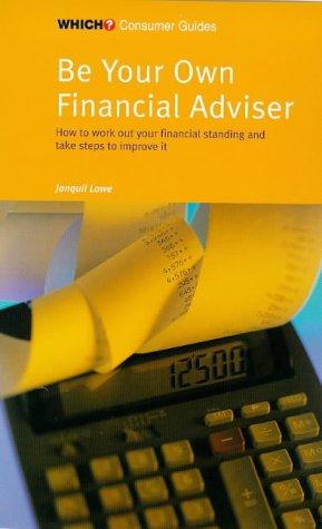 Be Your Own Financial Adviser ("Which?" Consumer Guides)