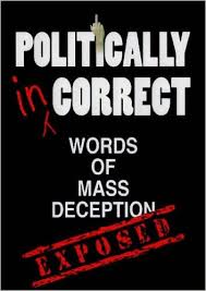Politically Incorrect Words of Mass Deception