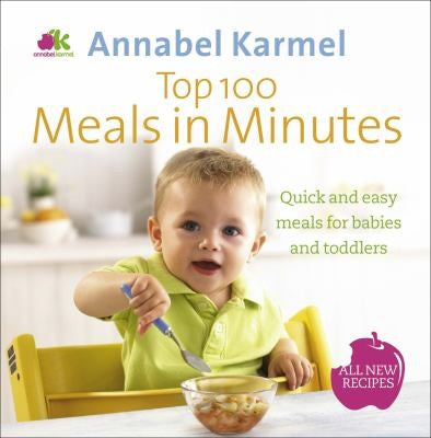 Top 100 Meals In Minutes Quick And Easy Meals For Babies And Toddlers