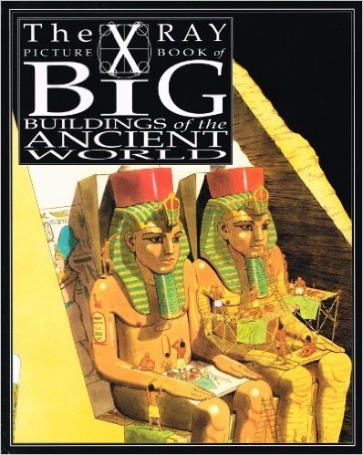 X Ray Picture Book of Big Buildings of the Ancient World (X-ray Picture Books)