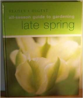ALL SEASON GUIDE TO GARDENING LATE SPRING