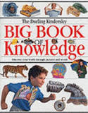 The Dorling Kindersley big book of knowledge.