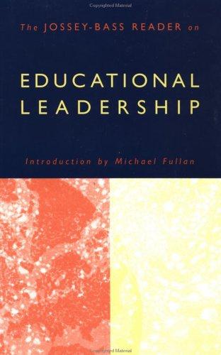 The Jossey-Bass reader on educational leadership