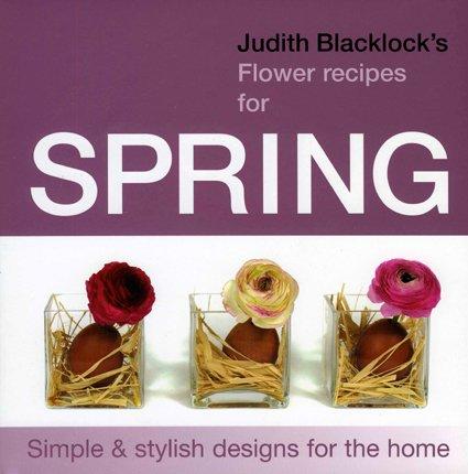 Judith Blacklock's Flower Recipes for Spring