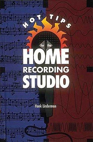 Hot tips for the home recording studio