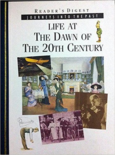 Life at the dawn of the 20th Century