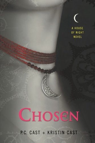 Chosen: Number 3 in series: 3/6 (House of Night)