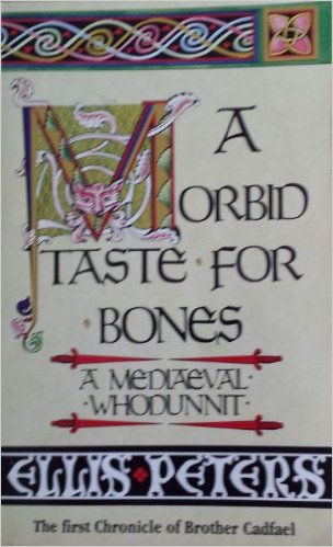 Morbid taste for bones, The First Chronicle of Brother Cadfael.