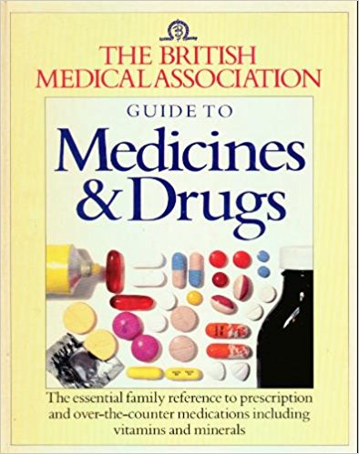 The British Medical Association guide to medicines & drugs