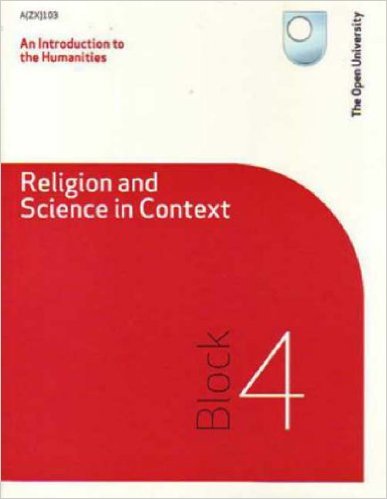 An Introduction to Humanities: Religion and Science in Context: Block 4