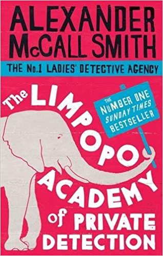 The Limpopo Academy of Private Detection (No. 1 Ladies Detective Agency)