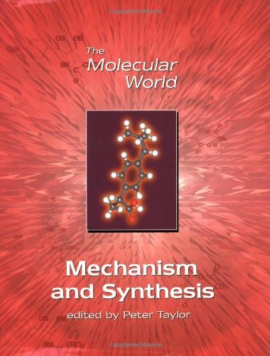 The Molecular World. Mechnaism and Synthesis. Book 10.